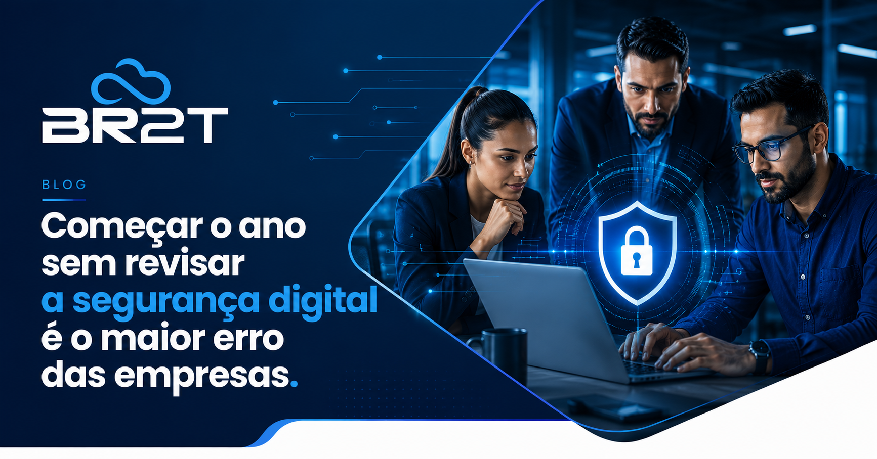 Começar o ano sem revisar a segurança digital é o maior erro das empresas